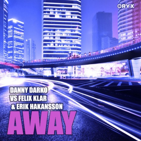 Away (Original Mix) ft. Felix Klar & Erik Hakansson | Boomplay Music