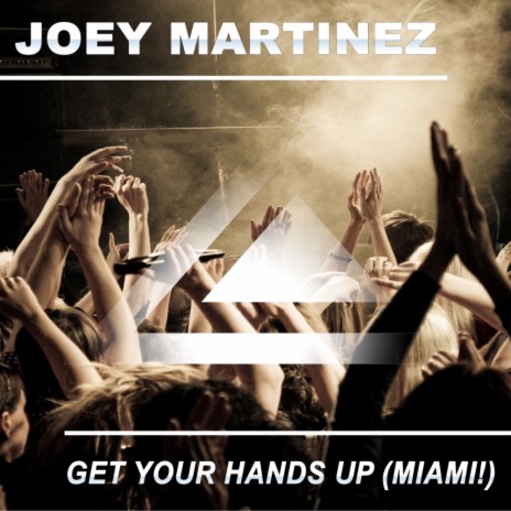 Get Your Hands Up (Miami!) (Instrumental Mix)