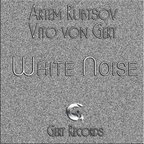 White Noise (Original Mix) ft. Vito von Gert | Boomplay Music