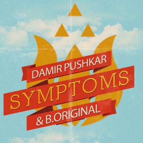 Symptoms (Original Mix) ft. B.Original