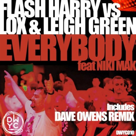 Everybody (Original Mix) ft. Lox, Leigh Green & Niki Mak
