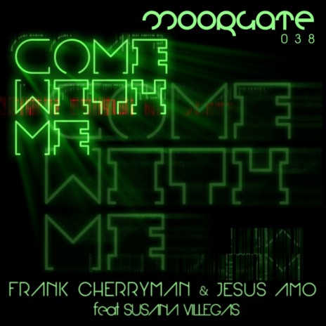 Come With Me (Original Mix) ft. Jesus Amo & Susana Villegas