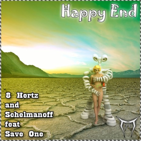 Happy End (Original Robotic Mix) ft. Schelmanoff & Save One
