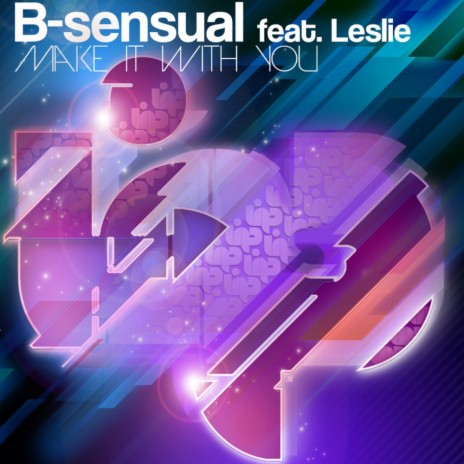 Make It With You (Original Mix) ft. Leslie | Boomplay Music
