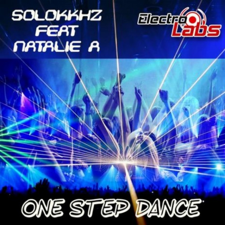 One Step Dance (Original Mix) ft. Natalie A | Boomplay Music