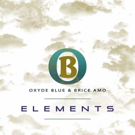 Elements ft. Brice AMO | Boomplay Music