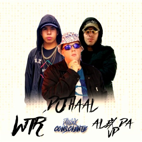 Funk Consciente ft. Mc WTR & Mc Alex da VP | Boomplay Music