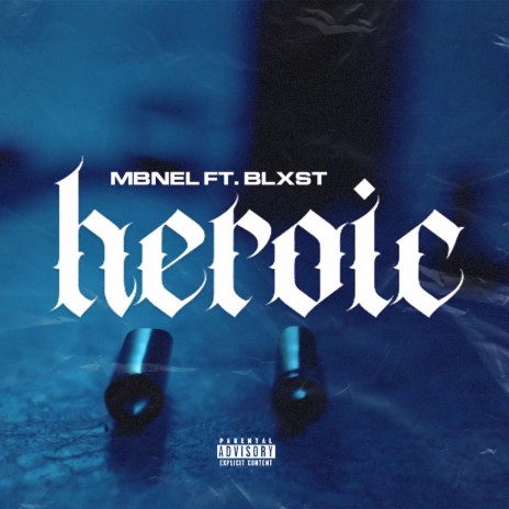 Heroic ft. BLXST | Boomplay Music