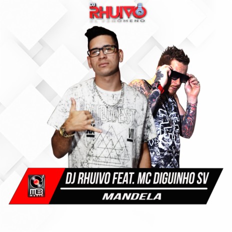 Mandela ft. Mc Diguinho SV | Boomplay Music