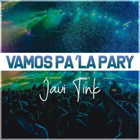 Vamos Pa'la Pary | Boomplay Music