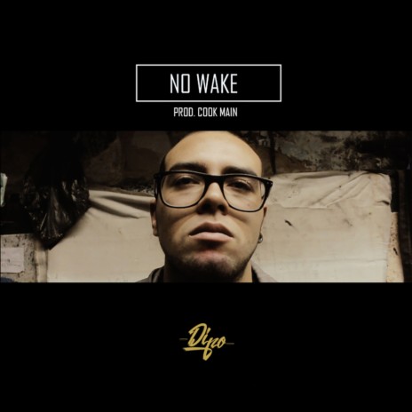 No Wake | Boomplay Music