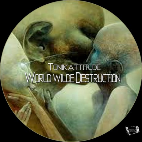 Worldwilde Destruction (Original Mix)