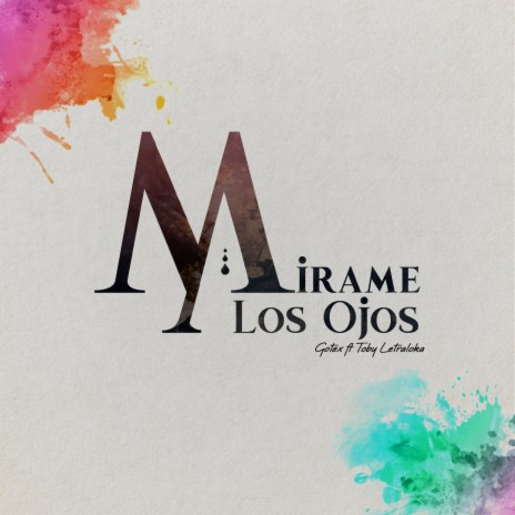 Mírame a los Ojos ft. Gotex & Toby Letraloka | Boomplay Music