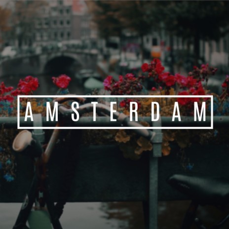 Amsterdam | Boomplay Music