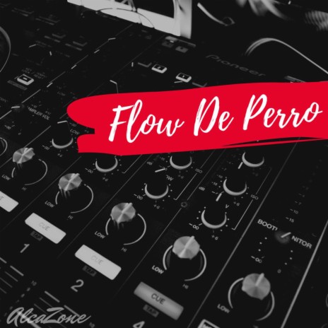 Flow de Perro | Boomplay Music