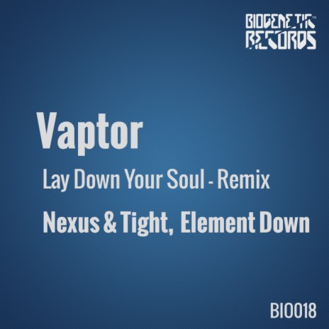 Lay Down Your Soul (Nexus & Tight Remix) | Boomplay Music