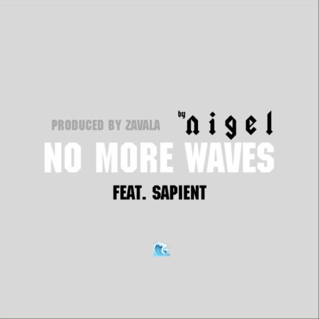 No More Waves (feat. Sapient) | Boomplay Music