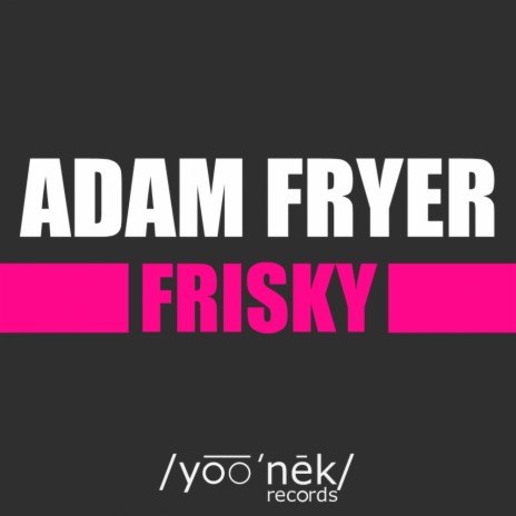 Frisky (Original Mix) | Boomplay Music