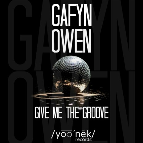 Give Me The Groove (Original Mix) | Boomplay Music