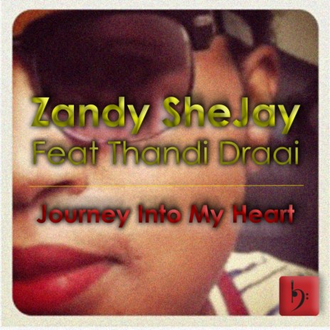 Journey Into My Heart (Original Mix) ft. Thandi Draai | Boomplay Music