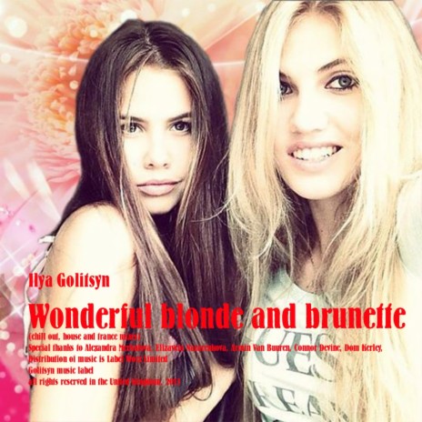 Wonderful Blonde & Brunette (Chill Out Mix) | Boomplay Music