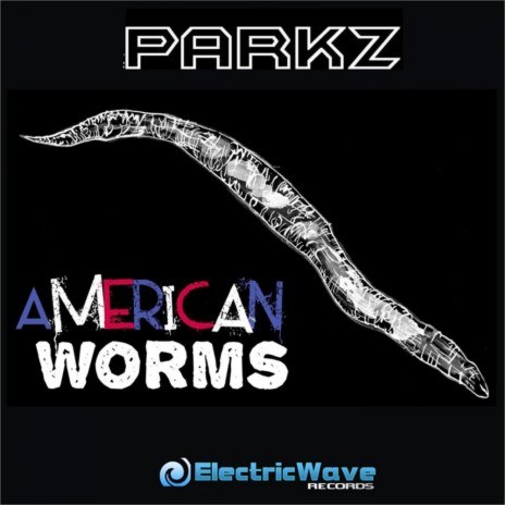 American Worms (Original Mix) | Boomplay Music