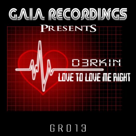 Love To Love Me Right (Original Mix)