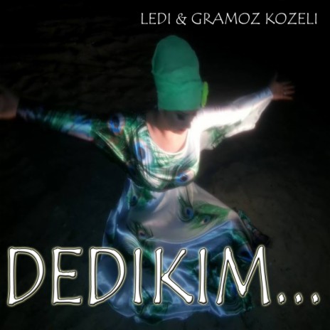 Dedikim... (Original Mix) ft. Gramoz Kozeli | Boomplay Music
