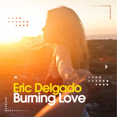 Burning Love | Boomplay Music