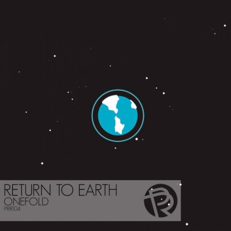 Return To Earth (Original Mix)