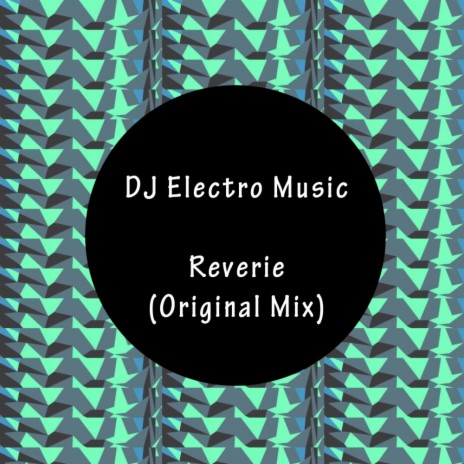 Reverie (Original Mix) | Boomplay Music