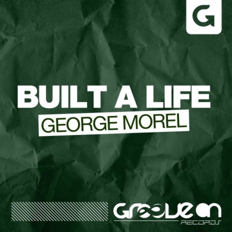 Built A Life (Original Mix)