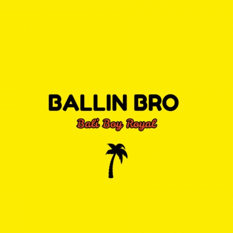 Ballin Bro | Boomplay Music