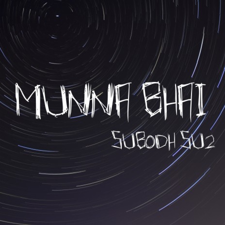 Munna Bhai | Boomplay Music