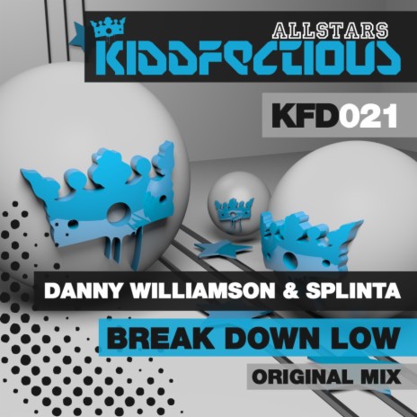 Break Down Low (Original Mix) ft. Splinta