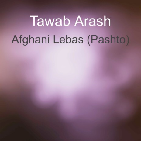 Afghani Lebas (Pashto) | Boomplay Music