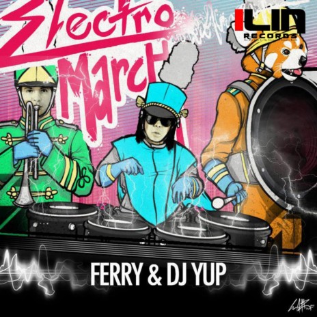 Electro March (Original Mix) ft. DJ Yup | Boomplay Music