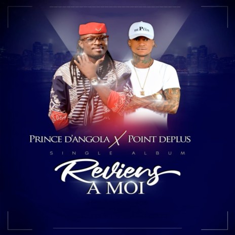 Reviens A Moi ft. Prince D'Angola | Boomplay Music