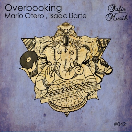 Overbooking (Original Mix) ft. Isaac Liarte