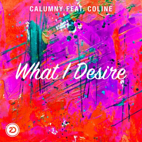 What I Desire ft. Coline | Boomplay Music