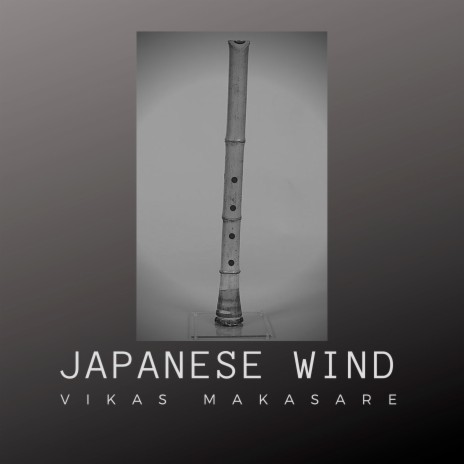 Japanese Wind | Boomplay Music