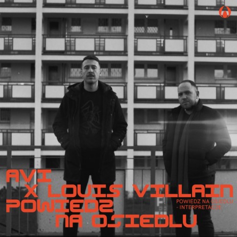 Powiedz na osiedlu ft. Louis Villain & Płomień 81