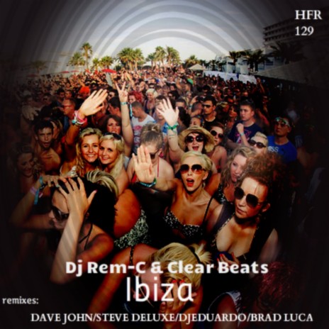 Ibiza (Steve Deluxe Remix) ft. Clear Beats