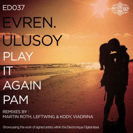 Play It Again Pam (Leftwing : Kody Remix)