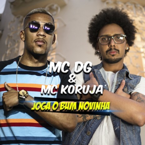 Joga o Bum Novinha ft. MC Koruja | Boomplay Music