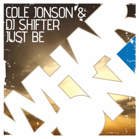 Just Be (Original Mix) ft. DJ Shifter