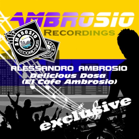 Delicious Dosa (El Cafe Ambrosio) (Original Mix)