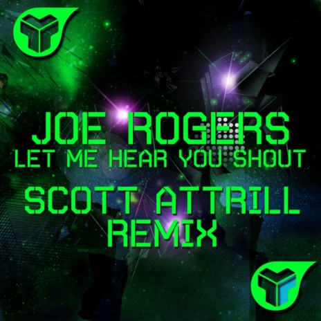 Let Me Hear You Shout (Scott Attrill Remix)