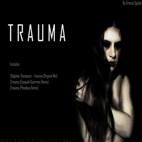 Trauma (Phoebus Remix) | Boomplay Music