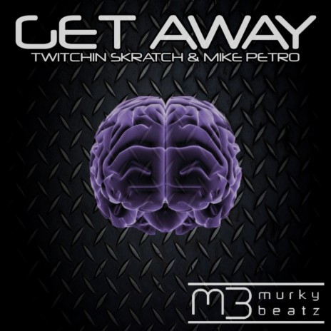 Get Away (Original Mix) ft. Mike Petro